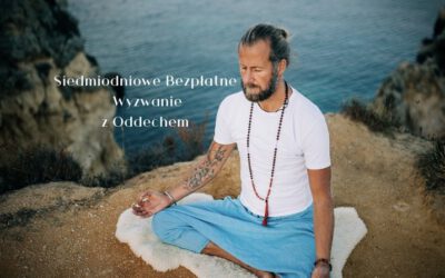Siedmiodniowe Bezpłatne Wyzwanie z Oddechem 19.04-25.04
